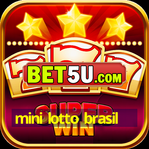 mini lotto brasil